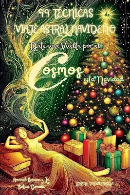 Produktbild von 99 Techniken für außerkörperliche Reisen zur Weihnachtszeit – Erkunden Sie das Universum an Weihnachten