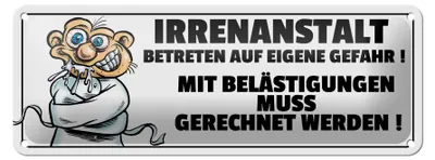 Produktbild von Blechschild Spruch 27x10cm Irrenanstalt Betreten Gefahr Dekoration