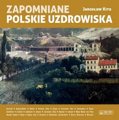 Obrázek produktu pro Zapomniane polskie uzdrowiska