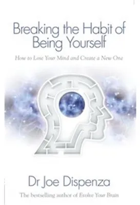 Produktbild von Breaking the Habit of Being Yourself