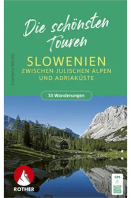 Obrázok produktu pre ROTHER Wanderbuch Slowenien - Die schönsten Touren zwischen Julischen Alpen und Adriaküste. 53 Touren
