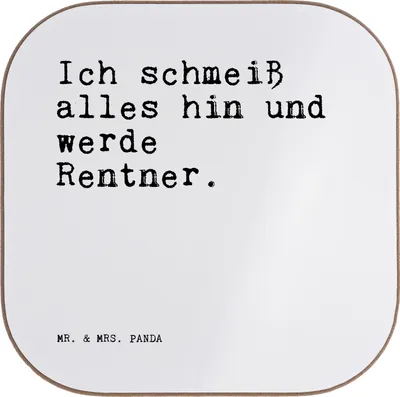 Produktbild von Mr. & Mrs. Panda Untersetzer Ich schmeiß alles hin... - Weiß - Geschenk, Sprüche, für Gläser, Pensionierung, gläseruntersetzer, Rentner, Rentnerin, Tassen, Coaster