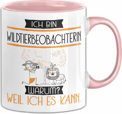 Produktbild von Wildtierbeobachterin Tasse Geschenk Ich Bin Wildtierbeobachterin Warum Weil Ich Es Kann Geschenkidee Geburtstag (Rosa)