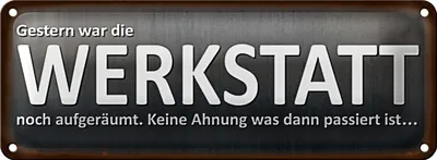 Produktbild von Blechschild Spruch 27x10cm gestern war Werkstatt aufgeräumt Dekoration