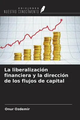 Produktbild von La liberalización financiera y la dirección de los flujos de capital