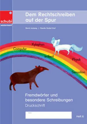 Produktbild von Dem Rechtschreiben auf der Spur Heft 6. Fremdwörter und besondere Schreibungen. Ausgabe in Druckschrift