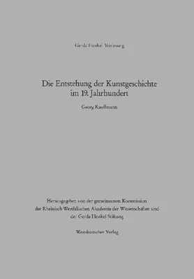 Produktbild von Die Entstehung der Kunstgeschichte im 19. Jahrhundert
