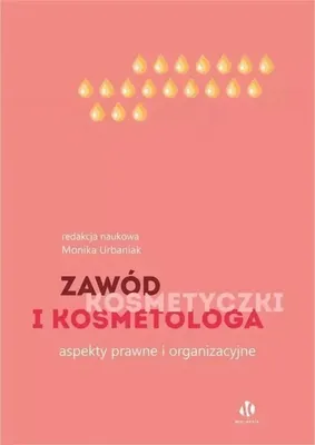 Obrázok produktu pre Zawód kosmetyczki i kosmetologa. Aspekty prawne i organizacyjne