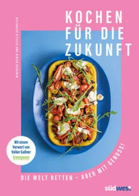 Image de Kochen für die Zukunft  - Die Welt retten - aber mit Genuss!