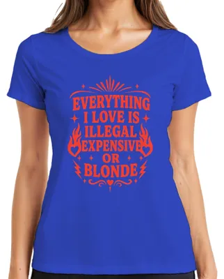 Produktbild von Everything I Love Is Illegal Expensive Or Statement Sarkasmus Fun Damen T-Shirt, Blau, L