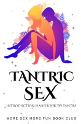 Image de Tantric Sex Buch: Grundlagen, Geschichte und illustrierte Stellungen für sexuelle Energie