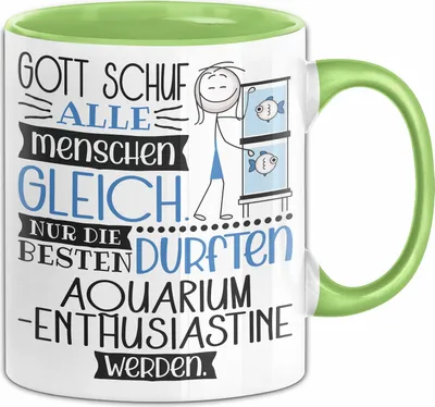Produktbild von Aquarium-Enthusiastin Geschenk Becher Tasse Gott Schuf Alle Menschen Gleich Nur Die Besten Durfeten Aquarium-Enthusiastin Werden Geschenkidee Lustig (Grün)