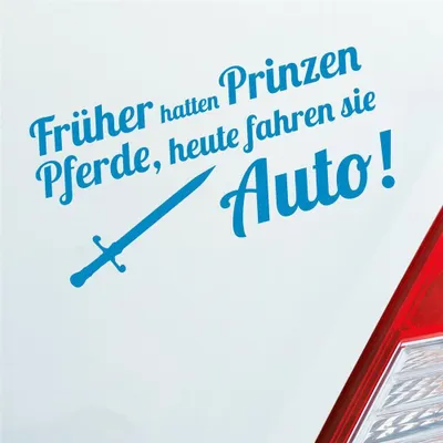 Produktbild von Auto Aufkleber Früher hatten Prinzen Pferde, heute fahren Sie Auto Fans Prinz 19x10 cm Hellblau Sticker Heckscheibenaufkleber