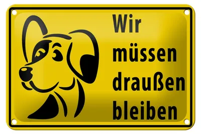 Produktbild von Blechschild Tiere 18x12cm Wir müssen draußen bleiben Hund