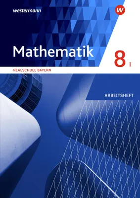 Produktbild von Mathematik 8. Arbeitsheft mit Lösungen. WPF I. Realschulen in Bayern