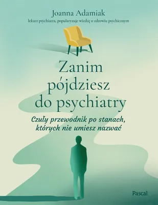 Obrázek produktu pro Než půjdete k psychiatrovi – Joanna Adamiak