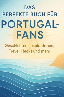 Produktbild von Das perfekte Buch für Portugal-Fans
