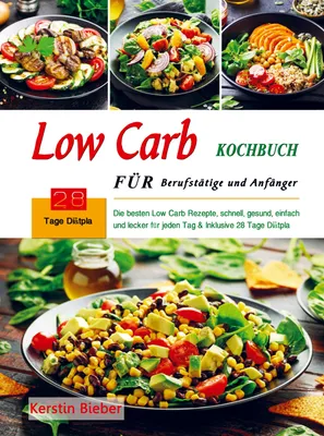 Produktbild von Low Carb Kochbuch für Berufstätige und Anfänger
