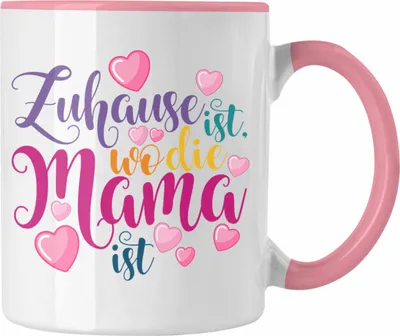 Produktbild von Trendation - Mama Geschenk Tasse Zuhause Ist Wo Die Mama Ist Geschenkidee Beste Mama Muttertag Spruch (Rosa)