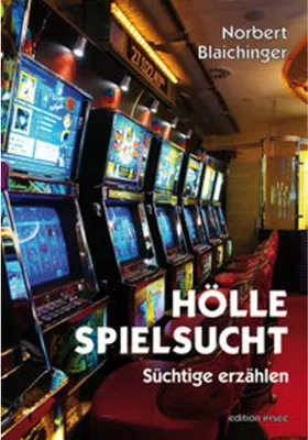 Immagine prodotto di Blaichinger, N: Hölle Spielsucht