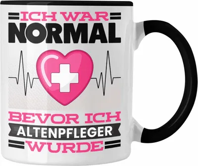 Produktbild von Trendation - Altenpflege Tasse Geschenk Spruch für Altenpfleger Ich War Normal Bevor Ich Altenpflege Wurde Lustig Geschenkidee (Schwarz)