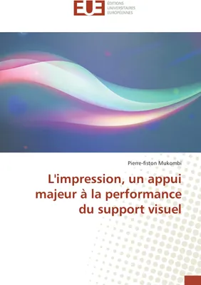 Produktbild von L'impression, un appui majeur à la performance du support visuel
