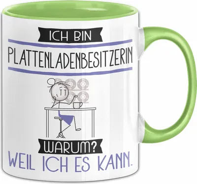 Produktbild von Plattenladenbesitzerin Tasse Geschenk Ich Bin Plattenladenbesitzerin Warum Weil Ich Es Kann Geschenkidee Geburtstag (Grün)