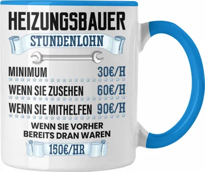 Produktbild von Trendation - Heizungsbauer Tasse Geschenk Stundenlohn Lustiger Spruch (Blau)