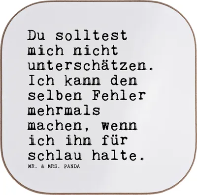 Produktbild von Mr. & Mrs. Panda Tassenuntersetzer Du solltest mich nicht... - Weiß - Geschenk, Untersetzer für Gläser, Coaster, Freund, Frauen, Sprüche, Tischschoner, Spruch, Freundin