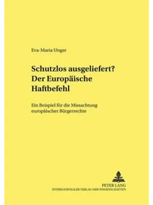 Zdjęcie produktu dla Schutzlos ausgeliefert? Der Europäische Haftbefehl