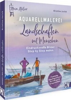 Produktbild von Mein Atelier Aquarellmalerei - Landschaften mit Menschen