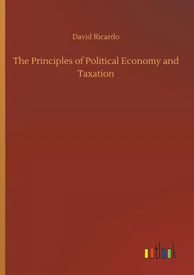 Produktbild von The Principles of Political Economy and Taxation