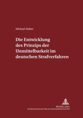 Zdjęcie produktu dla Die Entwicklung des Prinzips der Unmittelbarkeit im deutschen Strafverfahren