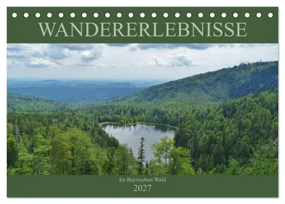 Produktbild von Wandererlebnisse im Bayrischen Wald (Tischkalender 2027 DIN A5 quer), CALVENDO Monatskalender