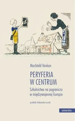 Obrázek produktu pro Periferie v centru. Školství na pomezí... – Machteld Venken