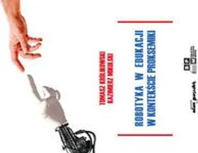 Image de Robotyka w edukacji w kontekście proksemiki - Tomasz Królikowski, Kazimierz Mikulski (Literatur, Wissenschaft und Technik auf Polnisch)