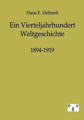 Produktbild von Ein Vierteljahrhundert Weltgeschichte 1894-1919