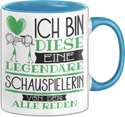 Produktbild von Schauspielerin Tasse Geschenk Ich Bin Diese Eine Legendäre Schauspielerin Von Der Alle Reden Geschenkidee Geburtstag Weihnachten (Blau)