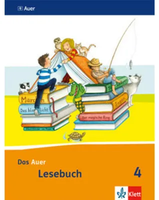 Image de Das Auer Lesebuch. Schülerbuch. 4. Schuljahr. Ausgabe für Bayern - Neubearbeitung 2014