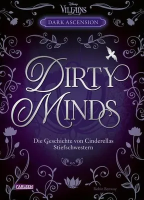 Produktbild von Disney Villains - Dark Ascension 1: DIRTY MINDS - Die Geschichte von Cinderellas Stiefschwestern