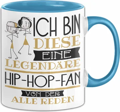 Produktbild von Hip-Hop-Fan Tasse Geschenk Ich Bin Diese Eine Legendäre Hip-Hop-Fan Von Der Alle Reden Geschenkidee Geburtstag Weihnachten (Blau)