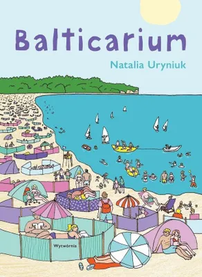 Obrázek produktu pro Balticarium wydanie 2 - kompendium wiedzy o Morzu Bałtyckim