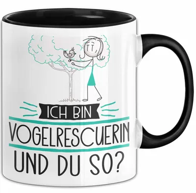 Produktbild von Vogelrescuerin Tasse Geschenk Ich Bin Vogelrescuerin Und Du So Geschenkidee Lustiger Spruch Becher (Schwarz)