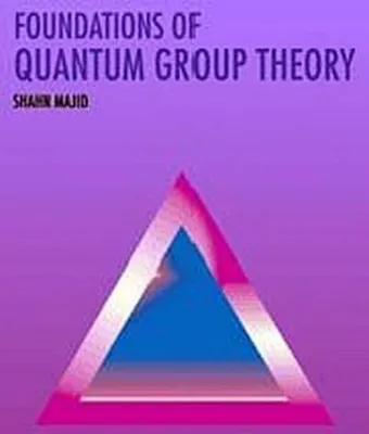 Immagine prodotto di Foundations of Quantum Group Theory