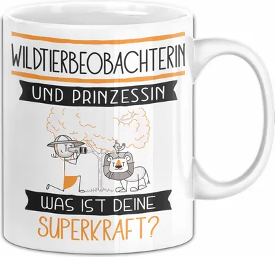 Produktbild von Wildtierbeobachterin Und Prinzessin Tasse Geschenk Für Eine Wildtierbeobachterin Geburtstag Was Ist Deine Superkraft (Weiß)