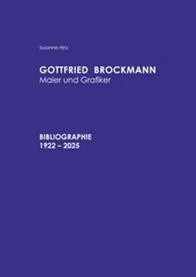 Zdjęcie produktu dla Gottfried Brockmann Maler und Grafiker Bibliographie 1922-2025