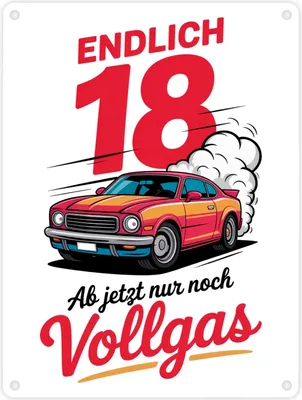 Produktbild von Endlich 18 - Vollgas Metallschild in 15x20 cm für den Führerschein