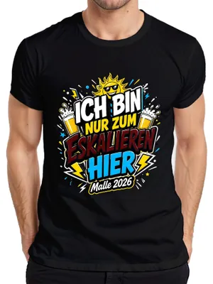 Produktbild von Ich bin nur zum Eskalieren hier Malle 2026 Mallorca Party Saufen Herren T-Shirt, Schwarz, M