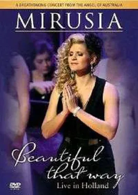 Obrázok produktu pre Heartselling Mirusia - Beautiful That Way - Live In Holland, Klasika, DVD, Mirusia, Fyzické médiá, dospelí a deti, 1 disky