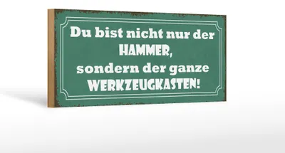 Produktbild von Holzschild Spruch 27x10cm du bist nicht nur der Hammer